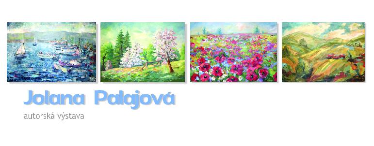 autorská výstava Jolana Palajová